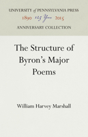 The Structure of Byron's Major Poems 151281301X Book Cover