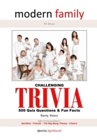 Modern Family TV Show Trivia Quiz & Fun Facts: Early Years B08MSGQS7M Book Cover