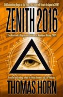 Zenith 2016: Did Something Begin in the Year 2012 That Will Reach Its Apex in 2016? 0984825657 Book Cover