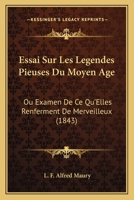 Essai sur les légendes pieuses du moyen-age 1166766713 Book Cover