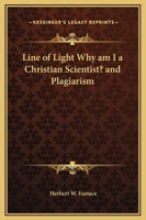 Line of Light Why am I a Christian Scientist? and Plagiarism 0766133982 Book Cover