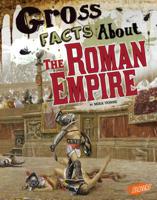 Gross Facts about the Roman Empire 1515741737 Book Cover