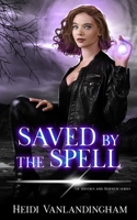 Saved By the Spell 1647160472 Book Cover
