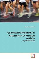 Quantitative Methods in Assessment of Physical Activity: Objective Methods 3639344618 Book Cover