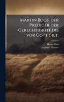 Martin Boos, Der Prediger Der Gerechtigkeit Die VOR Gott Gilt. 1024690415 Book Cover