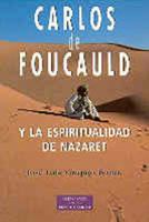 Carlos de Foucauld y la espiritualidad de Nazaret (ESTUDIOS Y ENSAYOS) (Spanish Edition) 8479145730 Book Cover