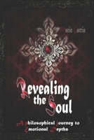Revealing the soul:: A philosophical journey to emotional depths Depths B0CQVQZKBC Book Cover