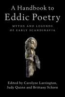 A Handbook to Eddic Poetry: Myths and Legends of Early Scandinavia 1316501299 Book Cover