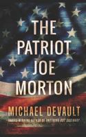 The Patriot Joe Morton 1715752341 Book Cover
