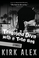 Troubled Diva with a Tote Bag: Stories 0939122324 Book Cover