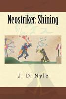 Neostriker: Shining 1530392748 Book Cover