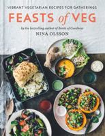 Feasts of Veg: Vibrant vegetarian recipes for gatherings 1909487880 Book Cover