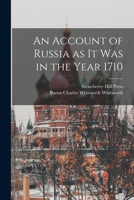 An Account of Russia as it was in the Year 1710 1017477876 Book Cover