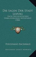 Die Sagen Der Stadt Leipzig 1168396603 Book Cover