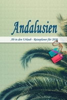 Andalusien - Ab in den Urlaub - Reiseplaner 2020: Urlaubsplaner f�r deine Reise in 2020 Checklisten Kontaktdaten Packliste Platz f�r Fotos und Zeichnungen 108 Seiten 6 x 9 (ca. Din-A5) 1674103646 Book Cover