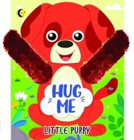 Hug Me - Little Puppy 9365693497 Book Cover