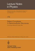 Defect Complexes in Semiconductor Structures: Proceedings (Lecture Notes in Physics, 175.) 3540119868 Book Cover