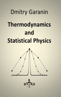 Thermodynamics and Statistical Physics 1312553952 Book Cover