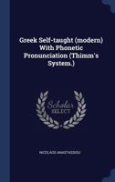 Greek Self-taught (modern) With Phonetic Pronunciation 1021799599 Book Cover