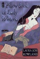 The Pillow Book of Lady Wisteria (Sano Ichiro, #7) 0312983786 Book Cover