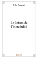 Le Poison de l'incrédulité (French Edition) 2414302399 Book Cover