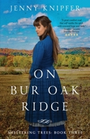 On Bur Oak Ridge 1737957507 Book Cover
