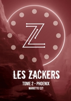 Les Zackers tome 2: Phoenix 2322173711 Book Cover