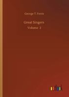 Great Singers: Volume 2 3752310456 Book Cover