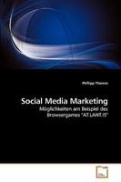 Social Media Marketing: Möglichkeiten am Beispiel des Browsergames "AT.LANT.IS" 3639253906 Book Cover