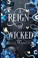 A Reign so Wicked 1088041833 Book Cover