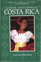 Culture and Customs of Costa Rica 0313360901 Book Cover