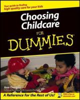 Choosing Childcare for Dummies 0764537245 Book Cover