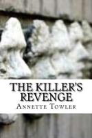 The Killer's Revenge: A Psychological Thriller 1717268692 Book Cover