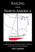 Sailing across North America B08RH45333 Book Cover
