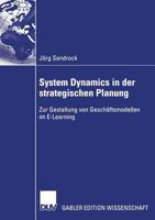 System Dynamics in Der Strategischen Planung: Zur Gestaltung Von Geschaftsmodellen Im E-Learning 3835003267 Book Cover