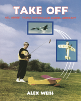 Take Off- All About Radio Control Model Aircraft: All About Radio Controlled Model 1854861662 Book Cover