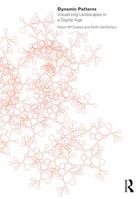 Dynamic Patterns: Visualizing Landscapes in a Digital Age 0415711339 Book Cover
