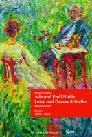 ADA Und Emil Nolde - Luise Und Gustav Schiefler. Briefwechsel: Band 1: Es Ist Immer Ein Fest, Wenn Ein Brief Von Ihnen Ankommt. 1906-1914. Band 2: M�chten Wir Noch Ein Recht Weites Und Gutes St�ck Leb 3422982574 Book Cover