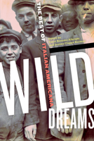 Wild Dreams: The Best of Italian Americana 0823229106 Book Cover