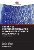 Systèmes Microparticulaires d'Administration de Médicaments (French Edition) 6207984064 Book Cover