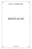 MEXICACAO (French Edition) 2414087161 Book Cover