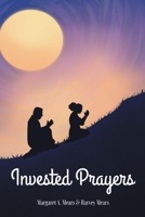 Invested Prayers 163903644X Book Cover