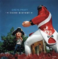 Greta Pratt: Using History 3865211291 Book Cover