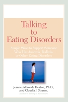 Talking to Eating Disorders: Simple Ways to Support Someone with Anorexia, Bulimia, Binge Eating, or Body Image Issues 0451215222 Book Cover