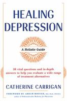 Healing Depression: A Holistic Guide 1889797049 Book Cover