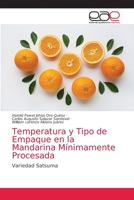 Temperatura y Tipo de Empaque en la Mandarina M�nimamente Procesada 6203035467 Book Cover