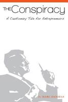 The Conspiracy: A Cautionary Tale for Entrepreneurs 1494839407 Book Cover