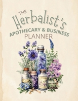 The Herbalist's Apothecary 1312075236 Book Cover