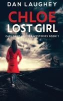 Chloe - Lost Girl: Large Print Hardcover Edition 4867453161 Book Cover