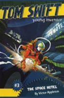 The Space Hotel (Tom Swift Young Inventor) 1416917519 Book Cover